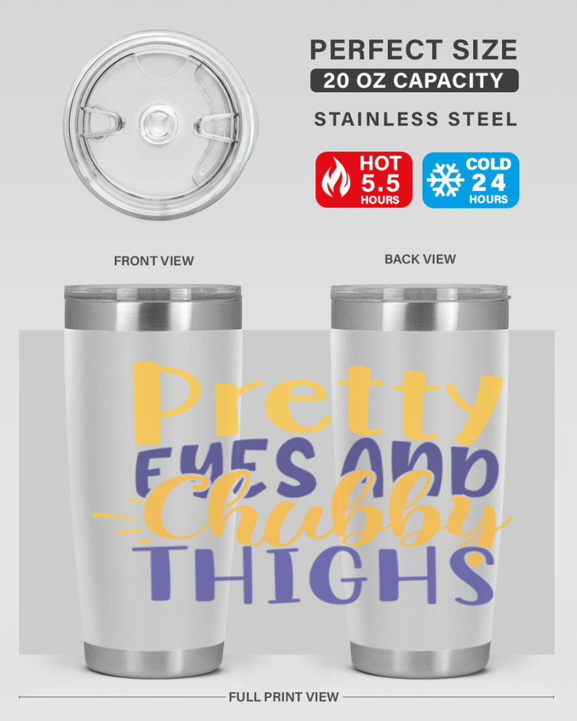 Pretty Eyes And Chubby Thighs Style 203#- baby- tumbler