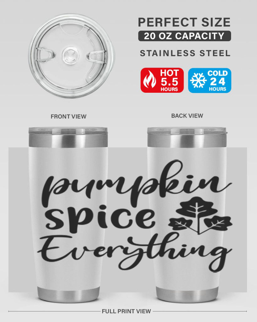 Pumpkin Spice Everything 546#- fall- Tumbler