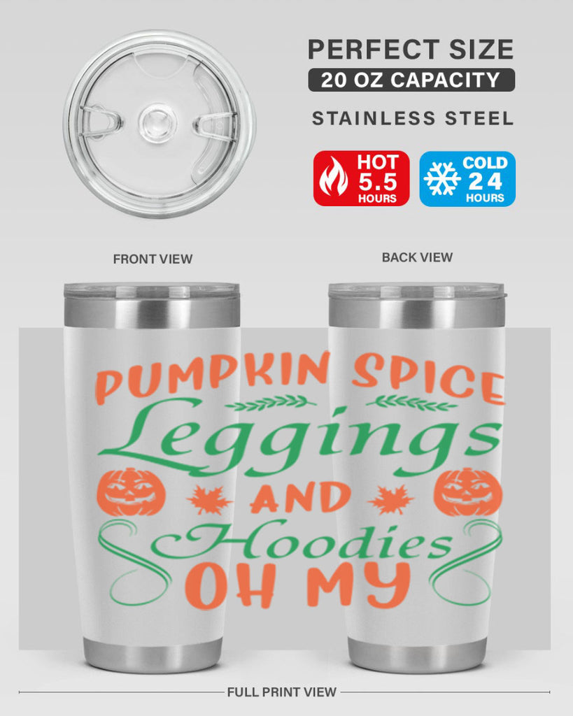Pumpkin Spice Leggings and Hoodies Oh My 553#- fall- Tumbler