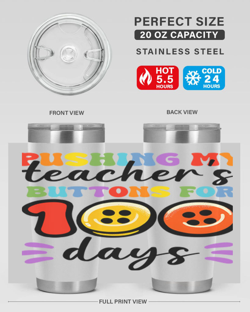 Pushing my Teachers Buttons PNG 55#- 100 days of school- Tumbler