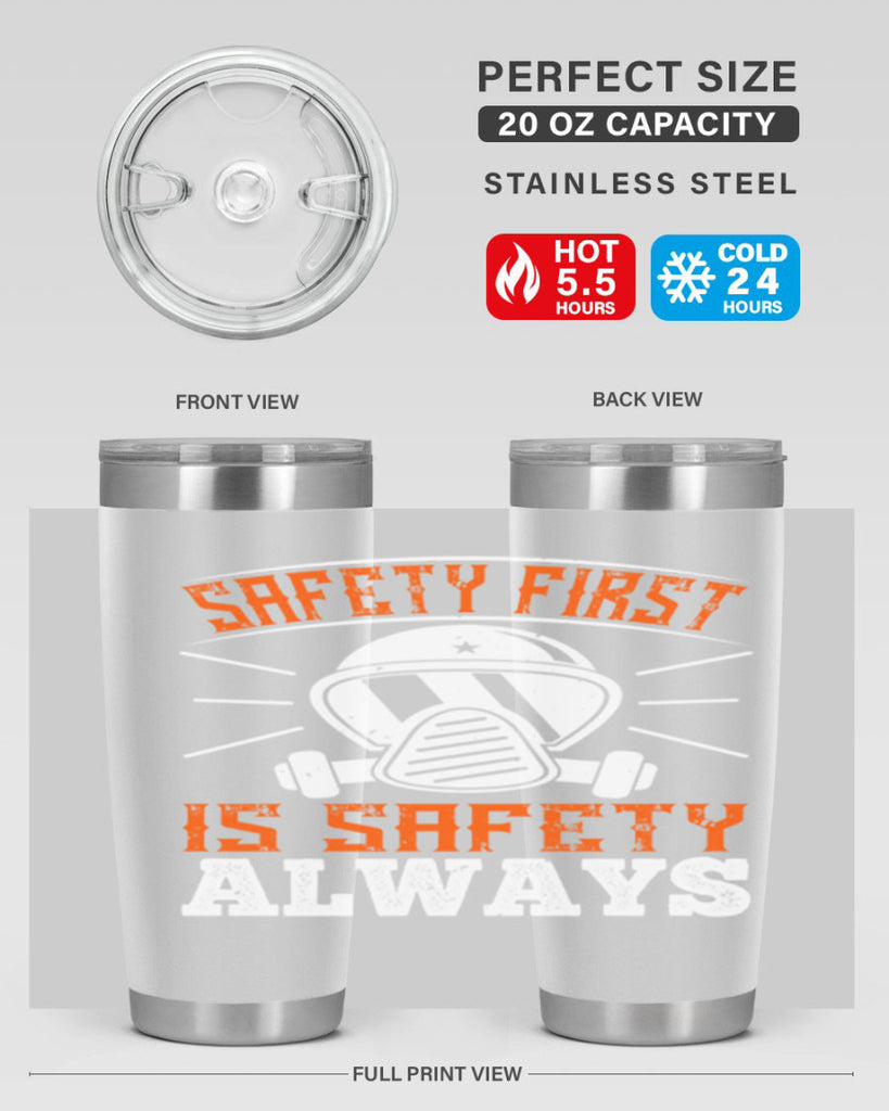 Safety First” is “Safety Always Style 36#- fire fighter- tumbler