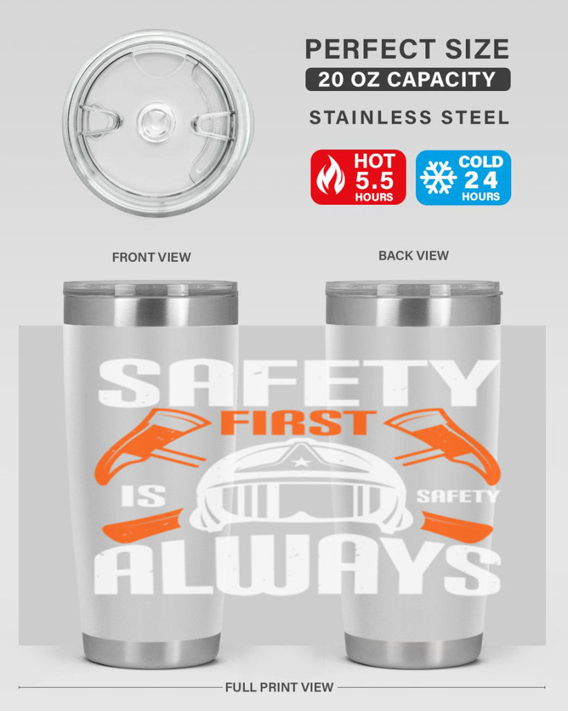 Safety First” is “Safety Always Style 38#- fire fighter- tumbler