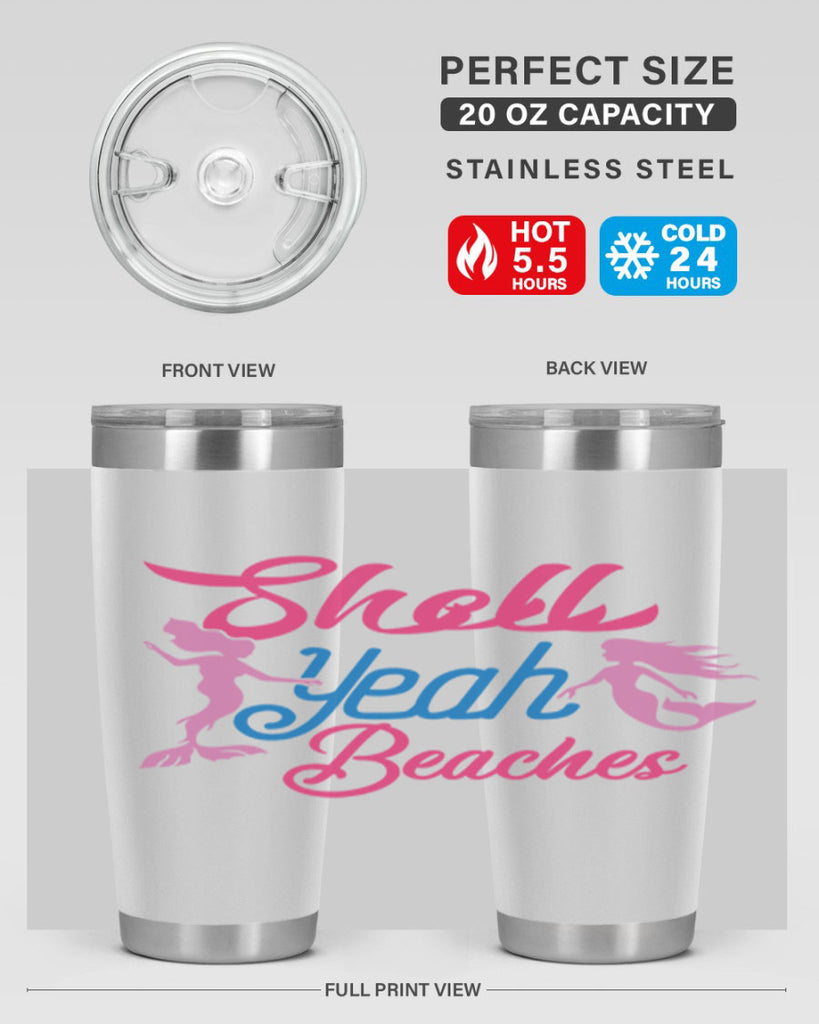 Shell Yeah Beaches 587#- mermaid- Tumbler