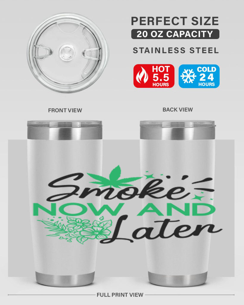 Smoke Now And Later 233#- marijuana- Tumbler