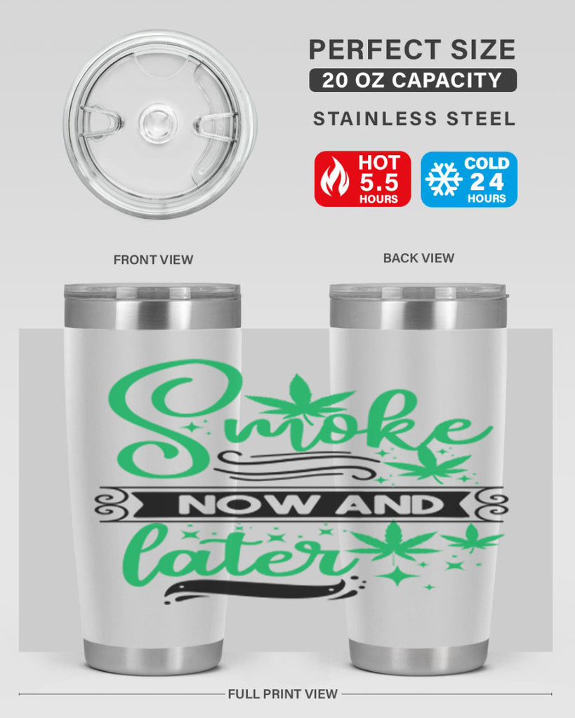 Smoke Now And Later 234#- marijuana- Tumbler