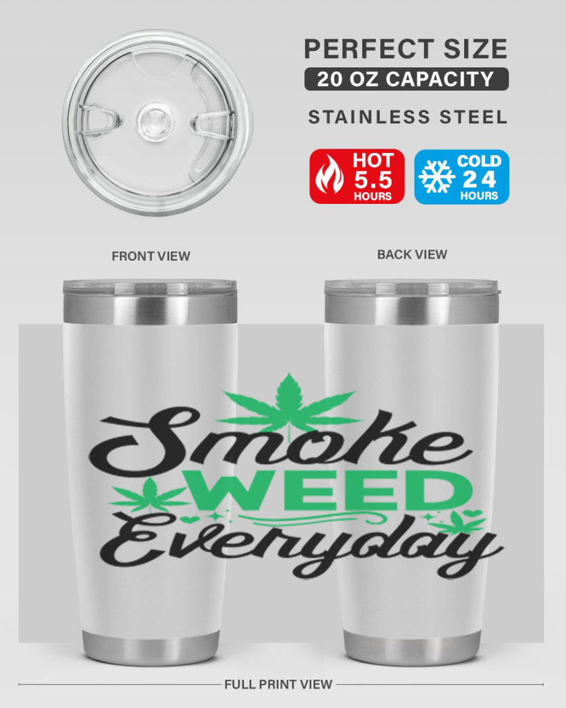 Smoke Weed Everyday 236#- marijuana- Tumbler