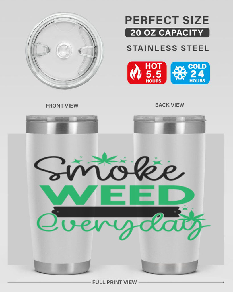 Smoke Weed Everyday 238#- marijuana- Tumbler