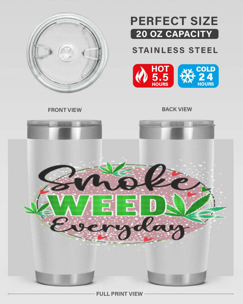 Smoke Weed Everyday 241#- marijuana- Tumbler