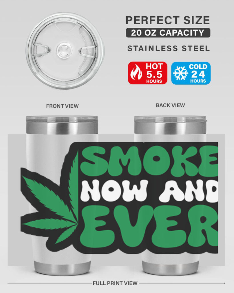 Smoke now and ever 232#- marijuana- Tumbler