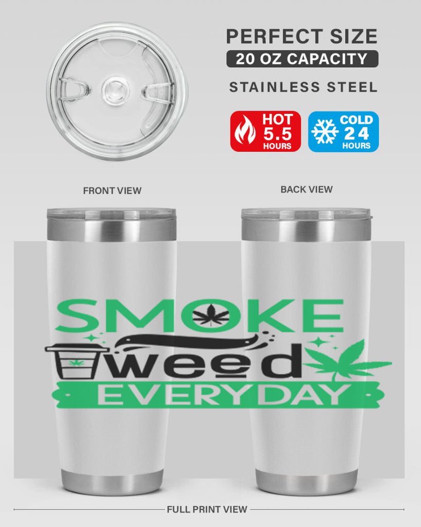 Smoke weed Everyday 245#- marijuana- Tumbler