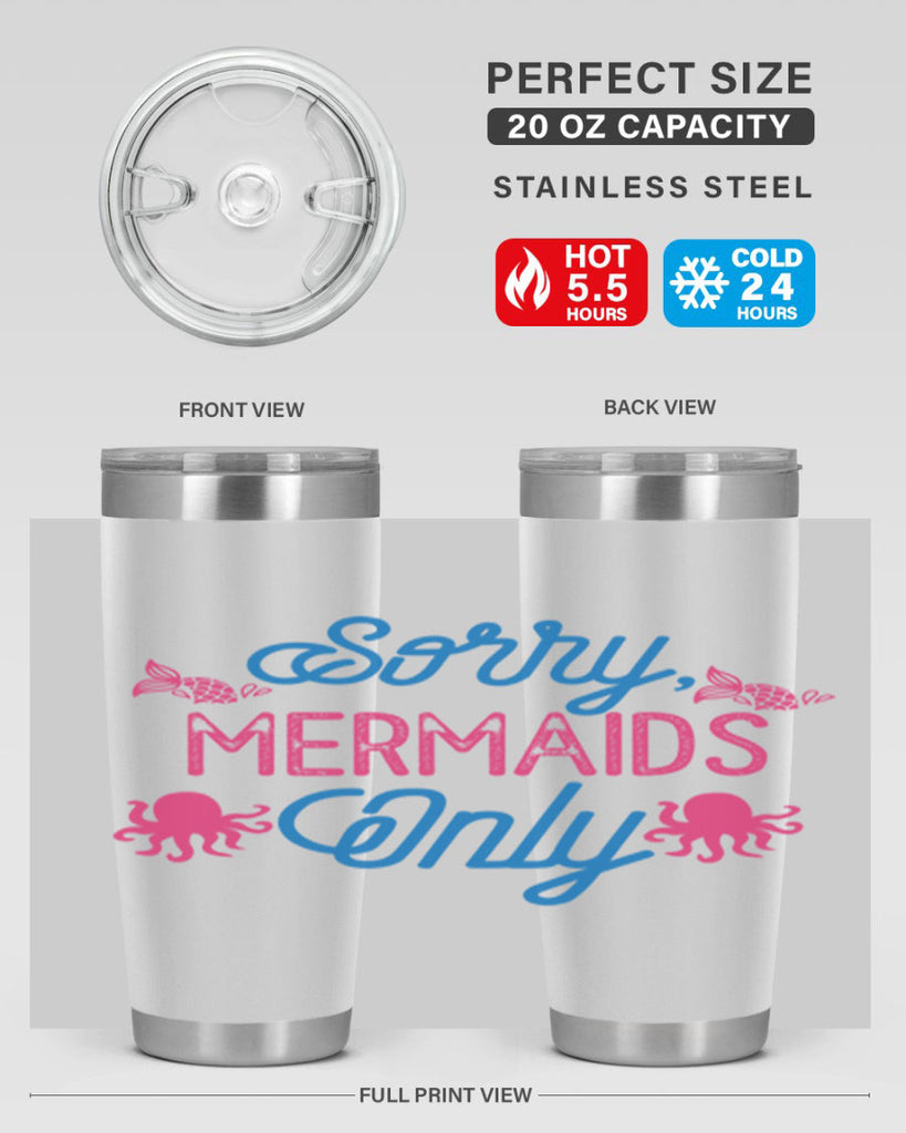 Sorry Mermaids Only 608#- mermaid- Tumbler