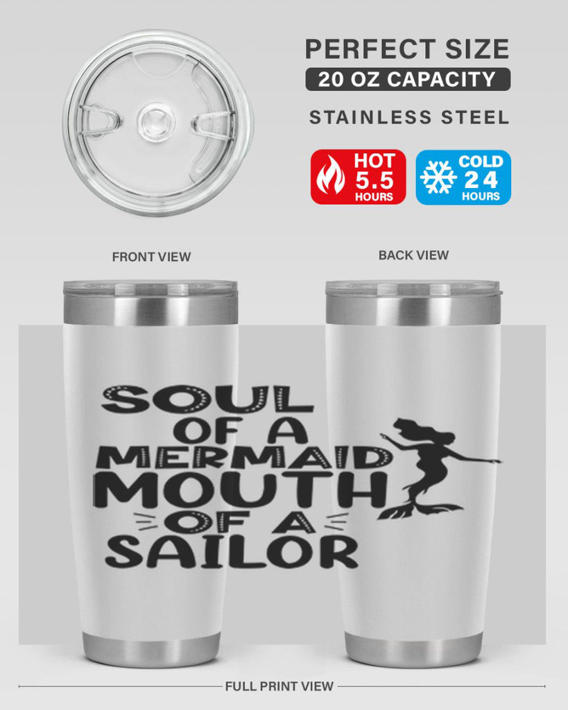 Soul Of A Mermaid Mouth Of A Sailor 620#- mermaid- Tumbler