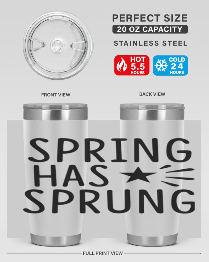 Spring Has Sprung 435#- spring- Tumbler