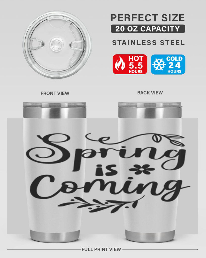 Spring Is Coming 437#- spring- Tumbler