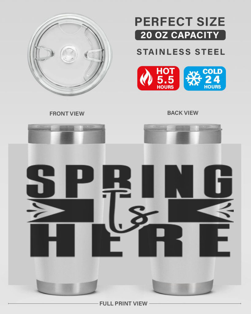 Spring Is Here 452#- spring- Tumbler