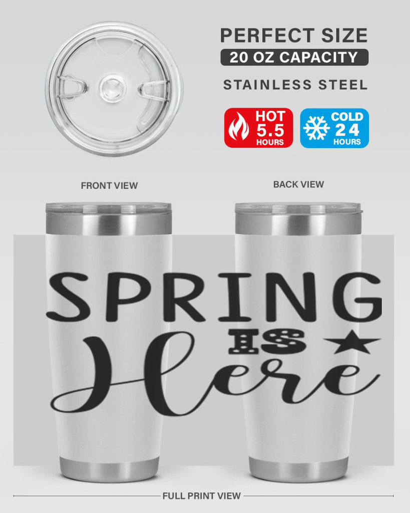 Spring is Here 450#- spring- Tumbler