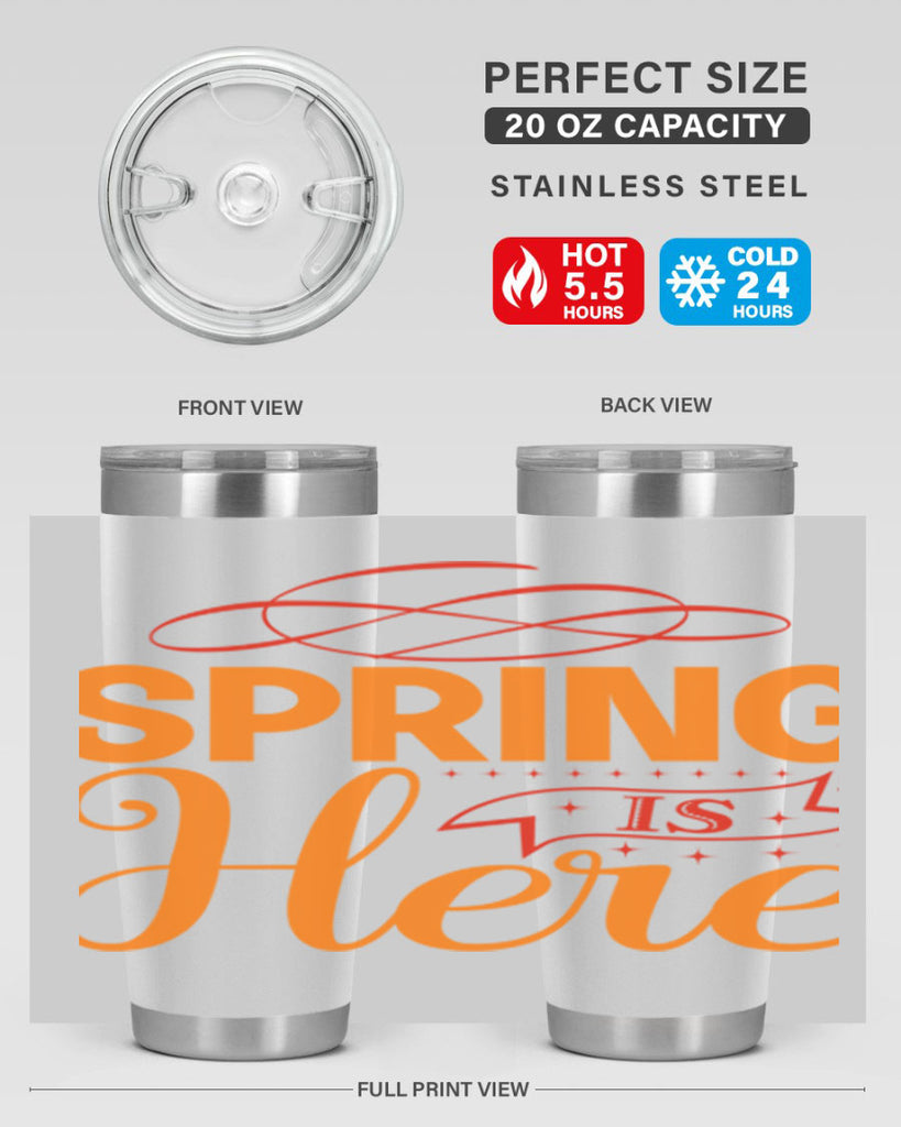 Spring is here 454#- spring- Tumbler