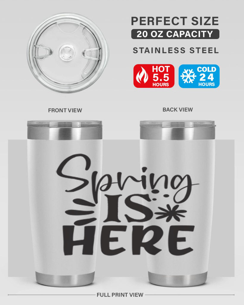 Spring is here 9#- spring- Tumbler