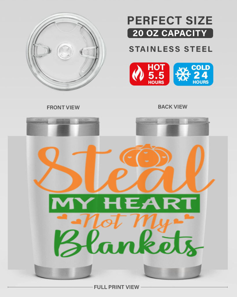 Steal My Heart Not My Blankets 576#- fall- Tumbler