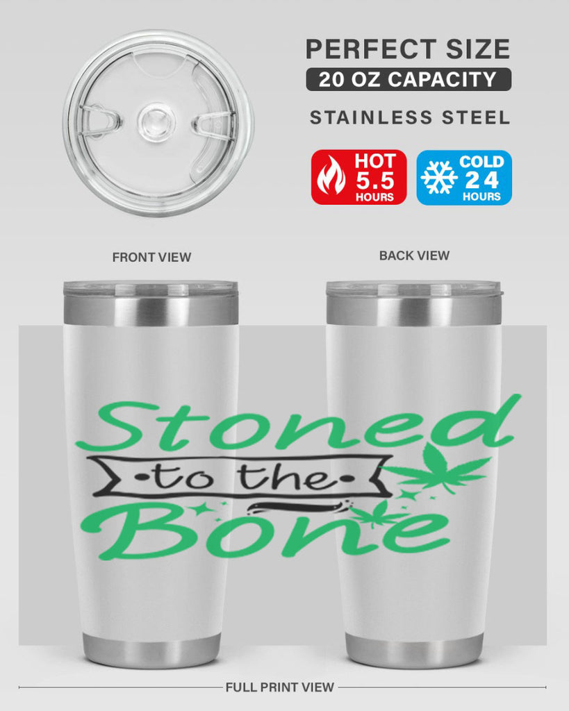 Stoned to the Bone 253#- marijuana- Tumbler