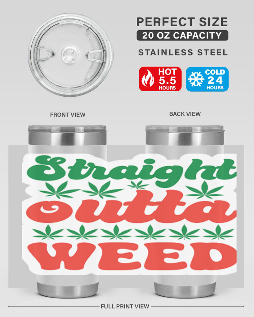 Straight Outta Weed 267#- marijuana- Tumbler