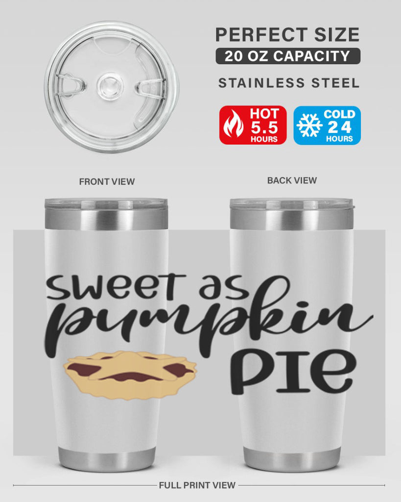 Sweet As Pumpkin Pie 591#- fall- Tumbler