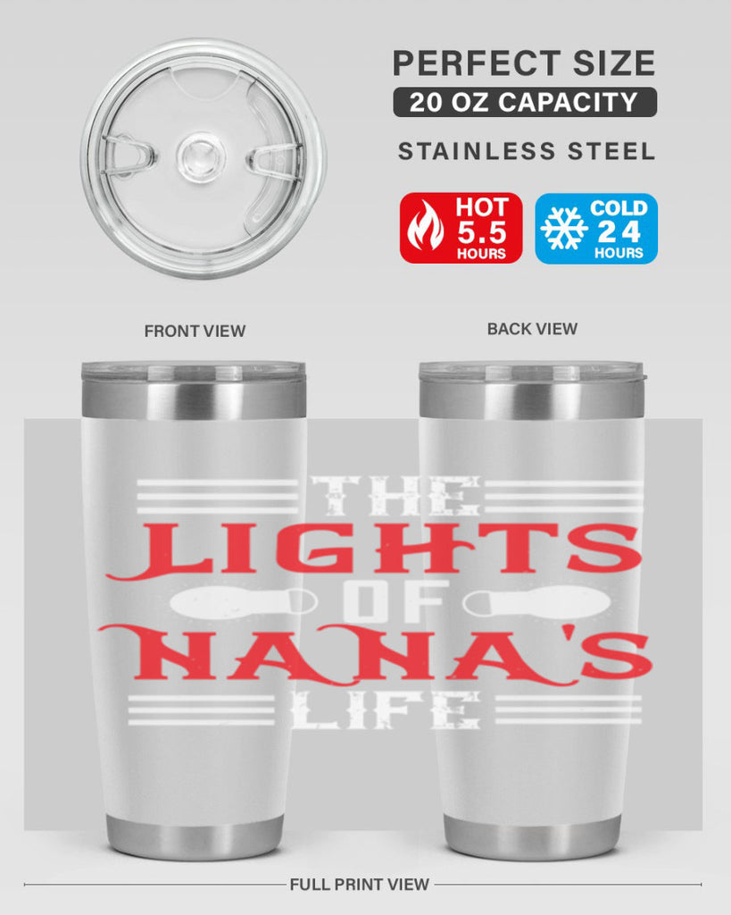 THE LIGHTS OF NANAS LIFE 98#- grandma - nana- Tumbler