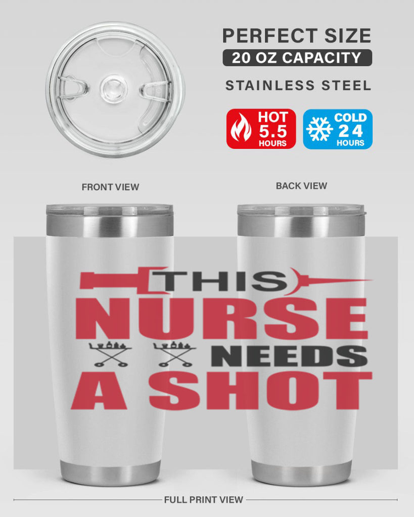 This nurse needs A shot Style 330#- nurse- tumbler