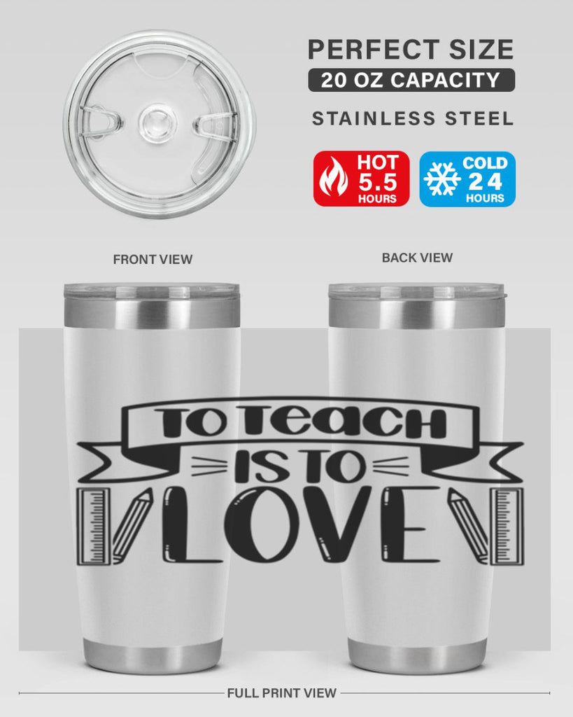 To Teach Is To Love Style 32#- teacher- tumbler