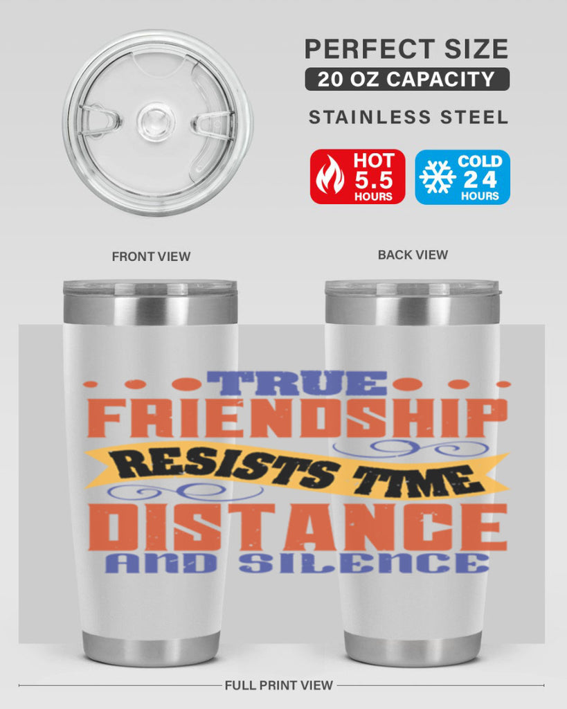 True friendship resists time distance and silence Style 31#- Best Friend- Tumbler