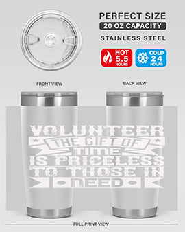 Volunteer the gift of time is priceless to those in need Style 18#- volunteer- Tumbler