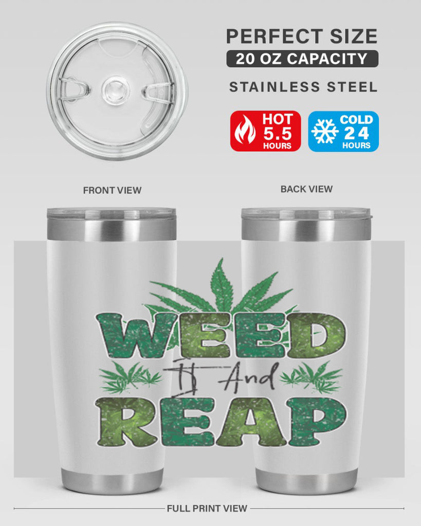 Weed It And Reap Sublimation 286#- marijuana- Tumbler