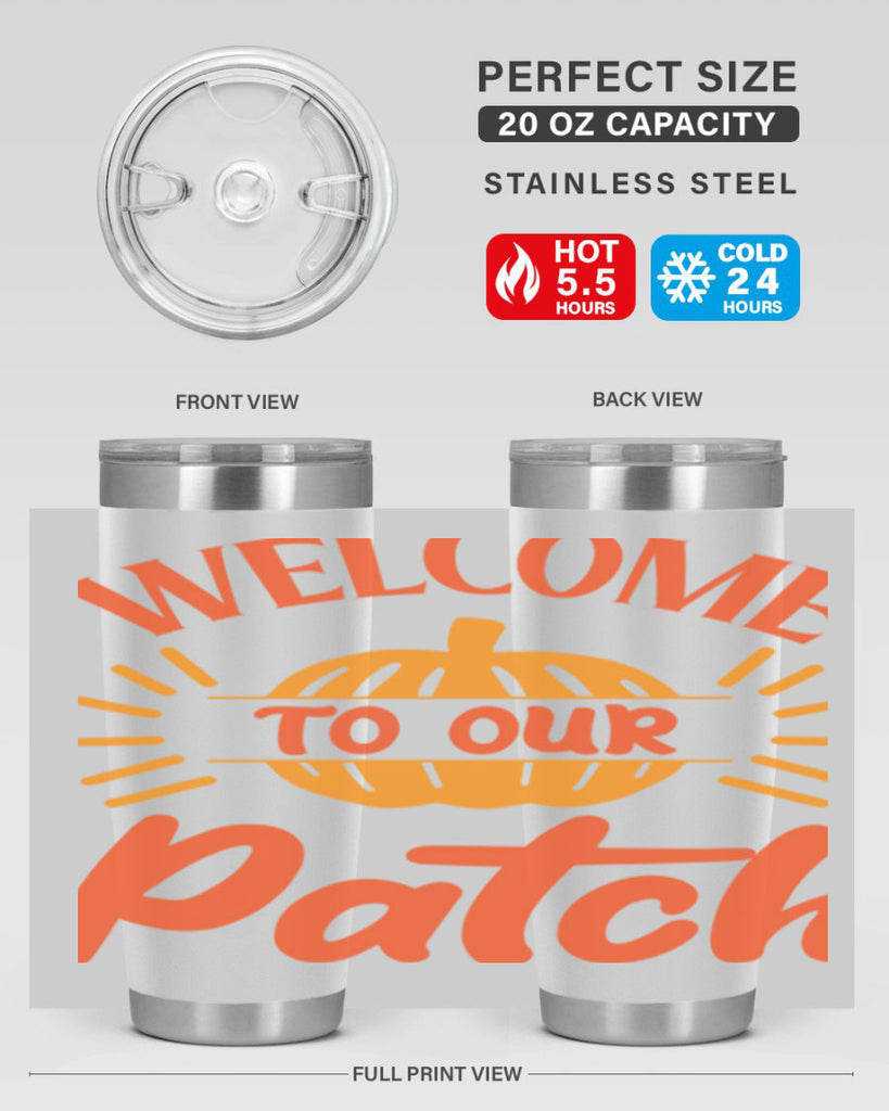 Welcome To Our Patch 631#- fall- Tumbler