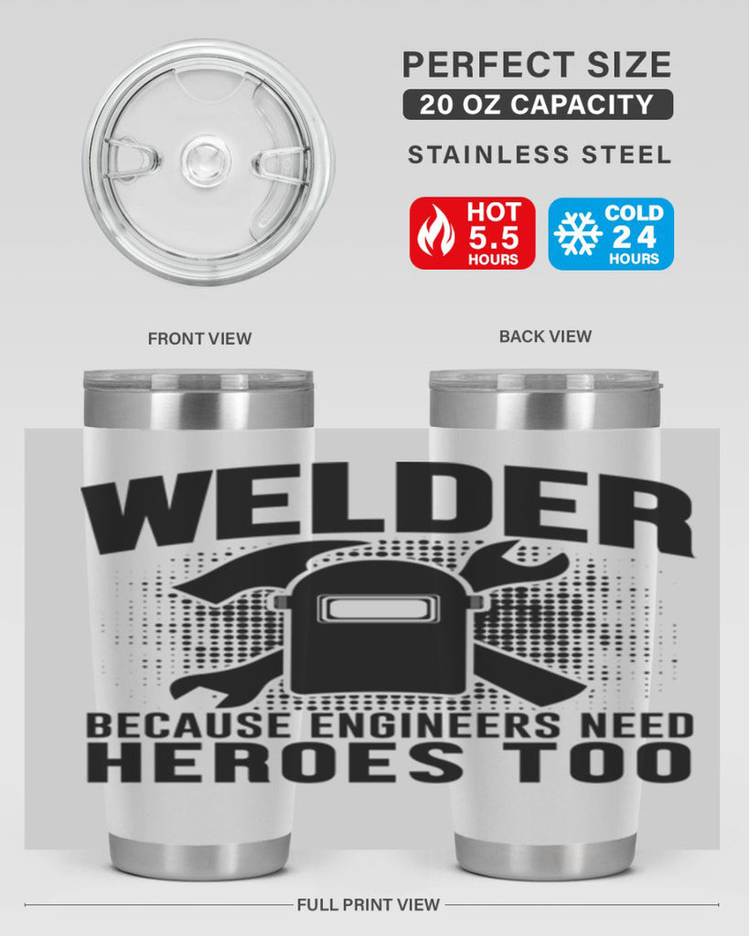 Welder because Style 6#- welder- tumbler