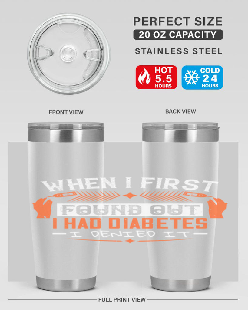 When I first found out I had diabetes I denied it Style 7#- diabetes- Tumbler