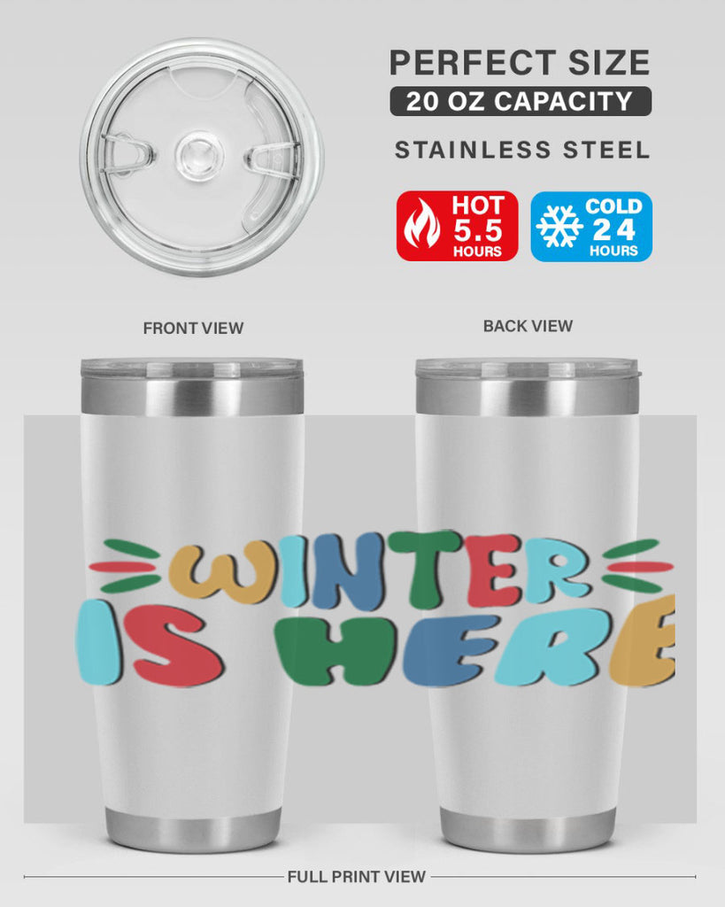 Winter is Here 554#- winter- Tumbler