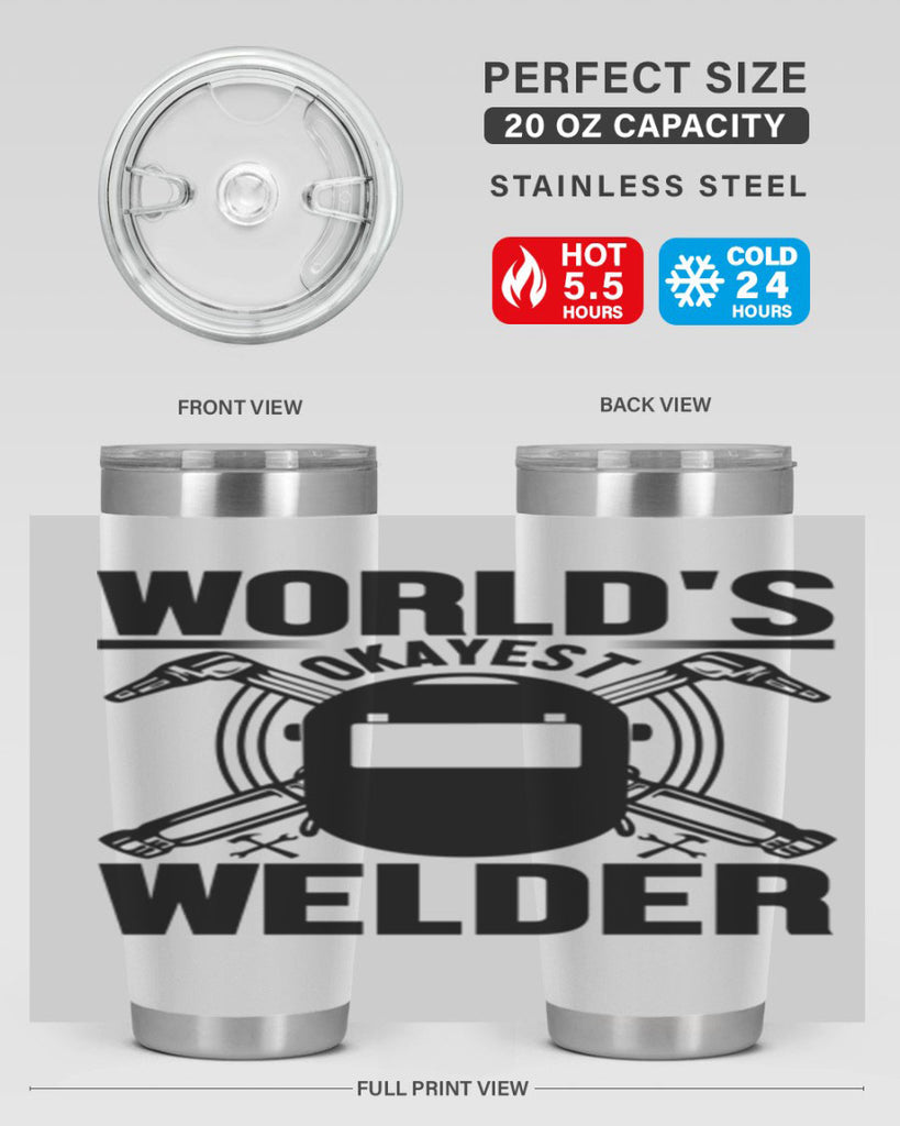 Worlds okayest Style 1#- welder- tumbler