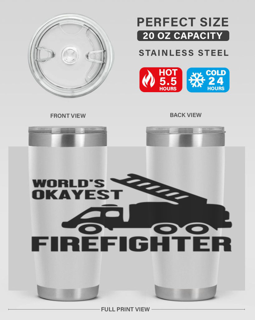 Worlds okayest Style 2#- fire fighter- tumbler