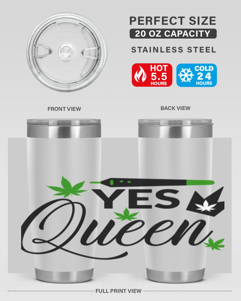 Yes Queen 307#- marijuana- Tumbler