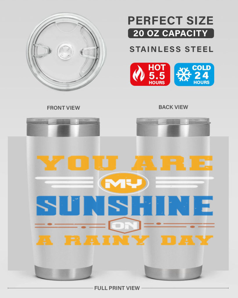 You are my sunshine on a rainy day Style 21#- Best Friend- Tumbler