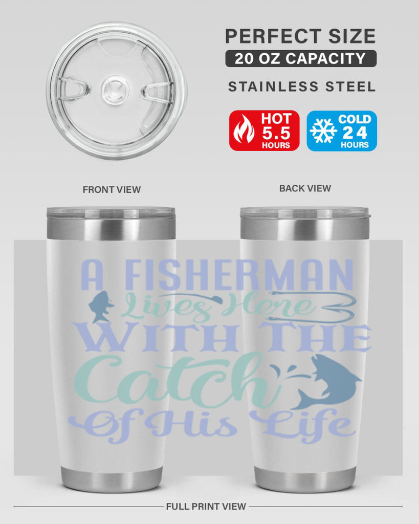 a fisherman lives here with the catch of his life 229#- fishing- Tumbler