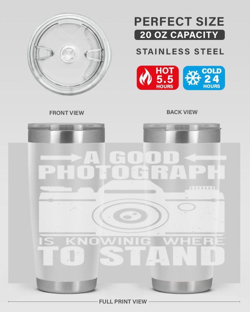 a good photograph is knowing where to stand 50#- photography- Tumbler