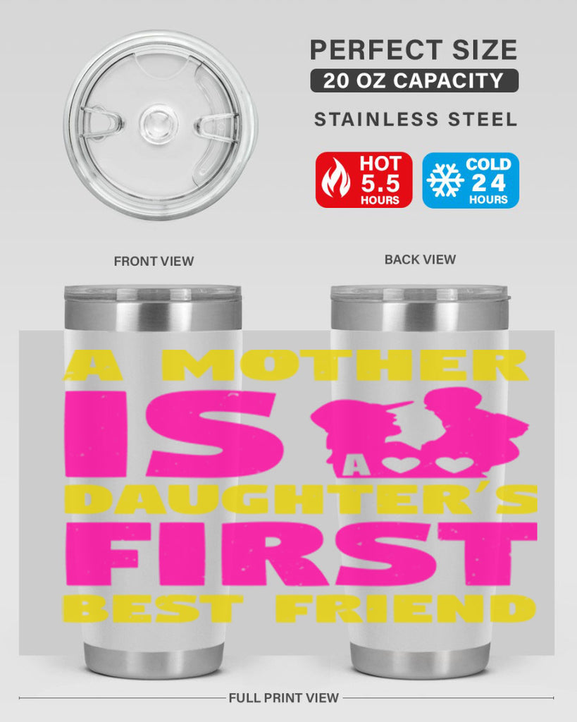 a mother is a daughters first best friend 78#- mothers day- Tumbler