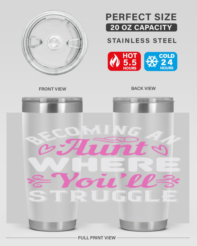 becoming an aunt where you’ll struggle Style 62#- aunt- Tumbler