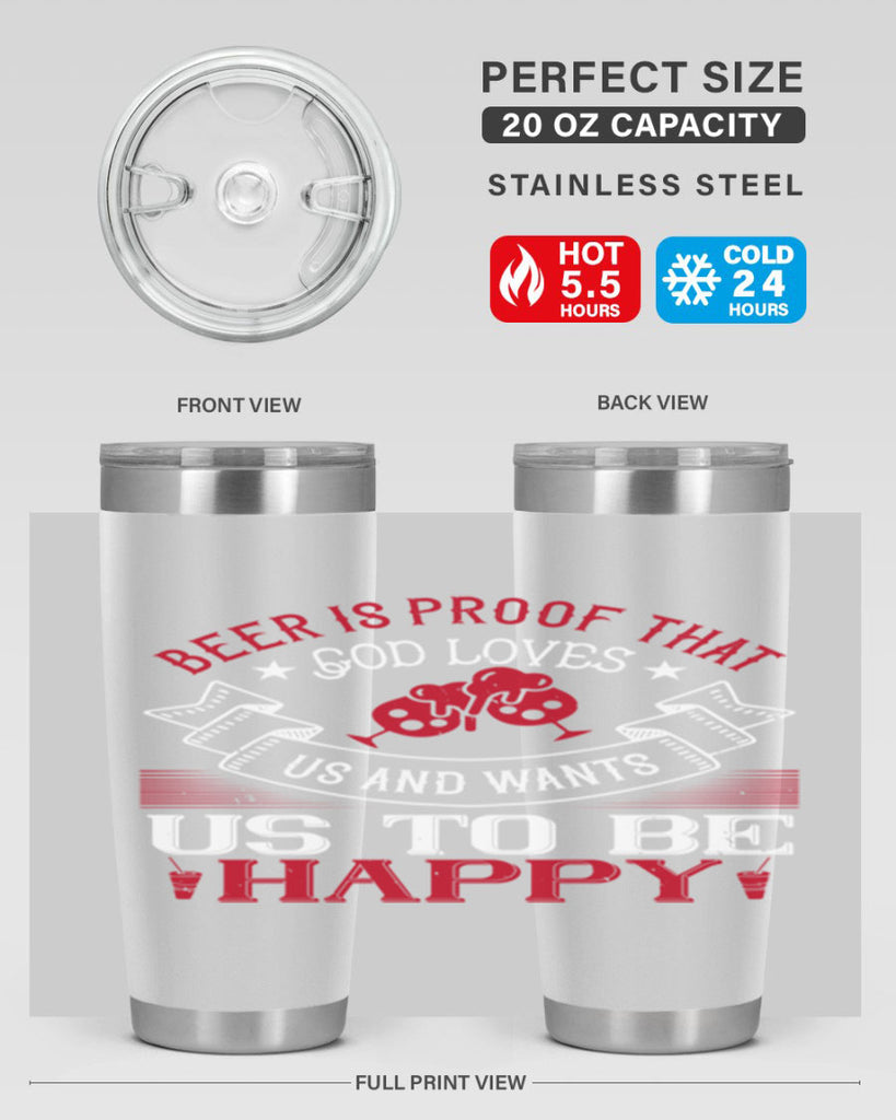 beer is proof that god loves us and wants us to be happy 34#- drinking- Tumbler