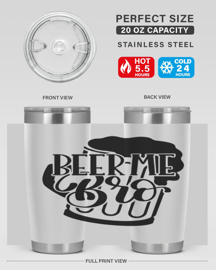 beer me bro 47#- beer- Tumbler