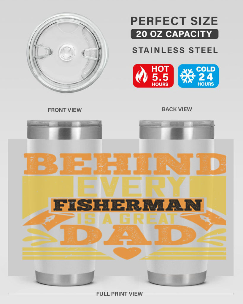 behind every fisherman is a great dad 232#- fathers day- Tumbler