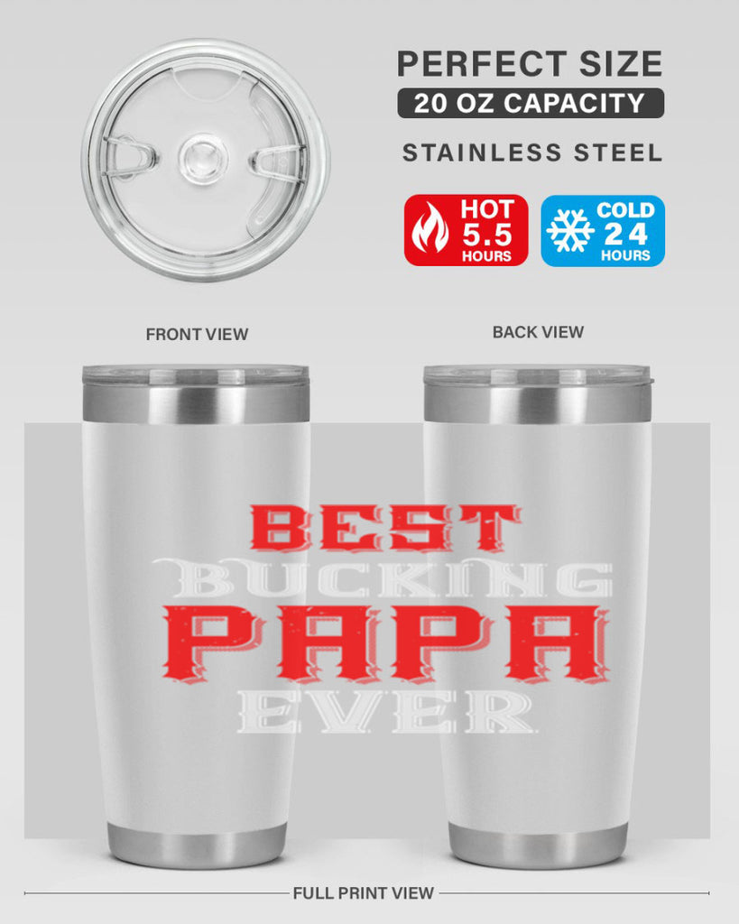 best buking papa ever 49#- grandpa - papa- Tumbler