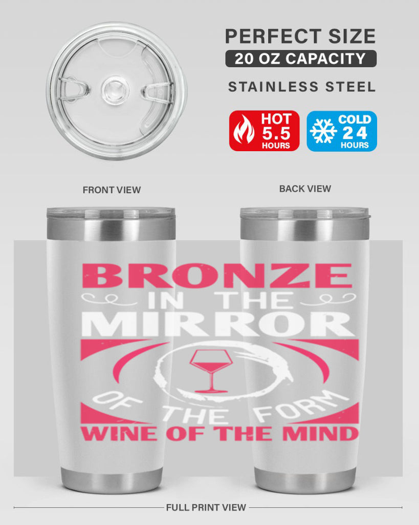 bronze in the mirror of the form wine of the mind 100#- wine- Tumbler