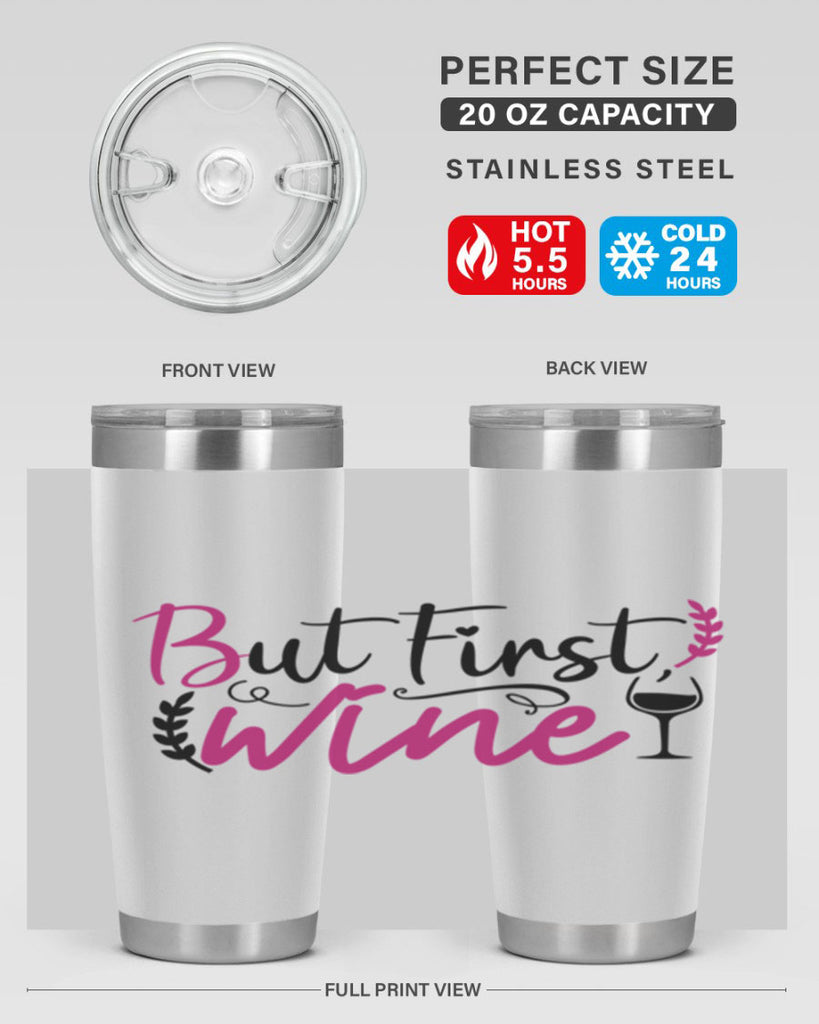 but first wine 204#- wine- Tumbler